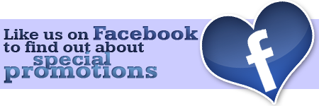 Like us on Facebook to learn about special promotions